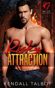 risky attraction, kendall talbot