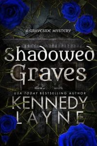shadowed graves, kennedy layne