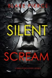 silent scream, blake pierce