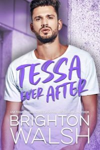 tessa ever after, brighton walsh