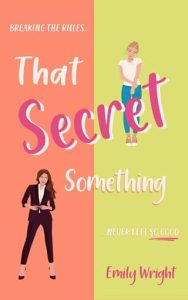that secret something, emily wright