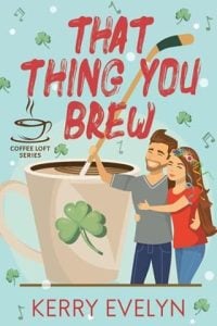 thing you brew, kerry evelyn