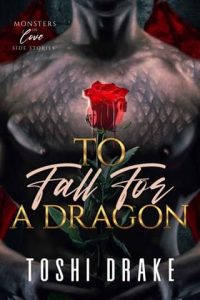 to fall for dragon, toshi drake