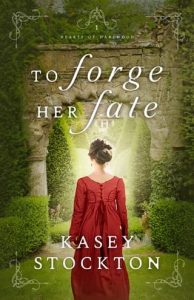 to forge her fate, kasey stockton