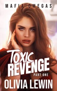 toxic revenge, olivia lewin