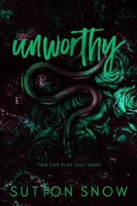 unworthy, sutton snow