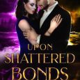 upon shattered bonds anna hawke