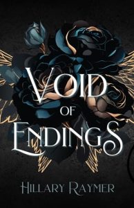 void of endings, hillary raymer