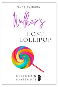 walker's lost lollipop, della cain
