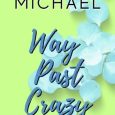 way past crazy madison michael