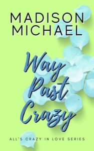 way past crazy, madison michael