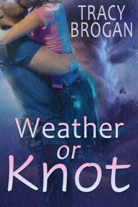 weather or knot, tracy brogan
