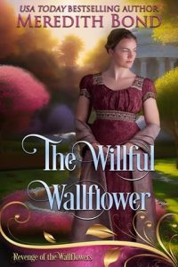willfull wallflower, meredith bond