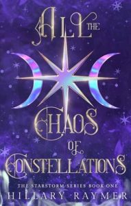 all chaos constellations, hillary raymer
