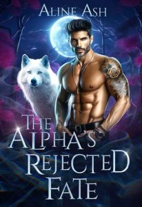 alpha's rejected fate, aline ash