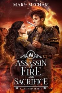 assassin fire sacrifice, mary mecham