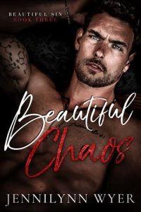 beautiful chaos, jennilynn wyer