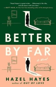 better by far, hazel hayes