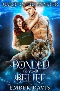 bonded beyond belief, ember davis