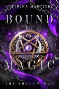 bound magic, katerina martinez
