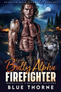 bully alpha firefighter, blue thorne