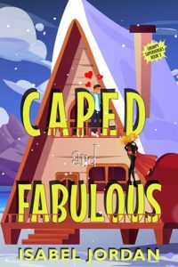 caped fabulous, isabel jordan
