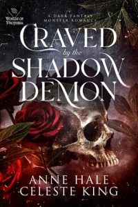 craved shadow demon, anne hale