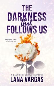 darkness follows us, lana vargas