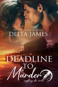 deadline murder, delta james
