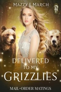 delivered my grizzlies, mazzy j march