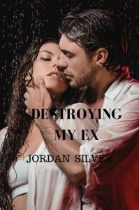 destroying my ex, jordan silver