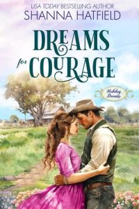 dreams for courage, shanna hatfield
