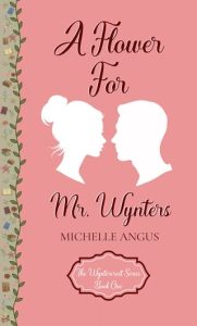 flower for mr wynters, michelle angus