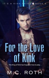 for love kink, mc roth