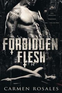forbidden flesh, carmen rosales