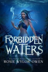 forbidden waters, rosie wylon-owen
