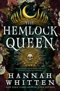hemlock queen, hannah whitten