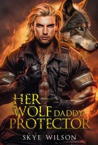 her wolf daddy protector, skye wilson