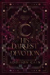 his darkest devotion, addison cain