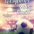 if everything was easy heather d'agostino