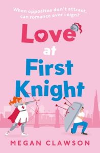 love first knight, megan clawson