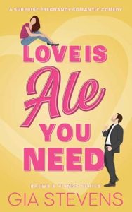 love is ale you need, gia stevens