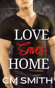 love saves home, cm smith