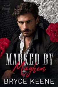 marked mayhem, bryce keene