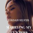 marrying my ex's boss jordan silver