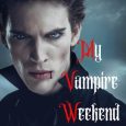 my vampire weeke