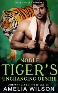 noble tiger's desire, amelia wilson