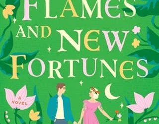 old flames new fortunes sarah hogle