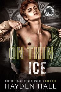 on thin ice, hayden hall
