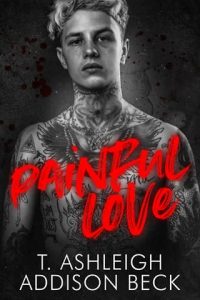 painful love, t ashleigh